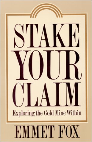 Stake Your Claim Exploring the Gold Mine Within Reprint  9780062505378 Front Cover