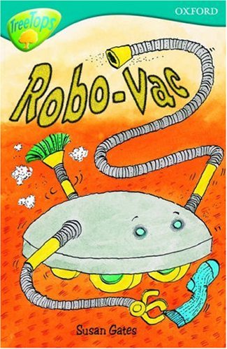 Oxford Reading Tree: Stage 9: TreeTops: Robo-Vac (Treetops Fiction) N/A 9780199113378 Front Cover