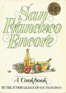 San Francisco Encore : A Cookbook N/A 9780385192378 Front Cover
