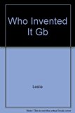 Who Invented It and What Makes It Work  N/A 9780448130378 Front Cover