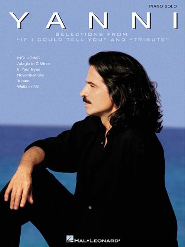 Yanni - Selections from If I Could Tell You and Tribute  N/A 9780634023378 Front Cover