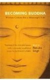 Becoming Buddha Wisdom Culture for a Meaningful Life  2011 9780670085378 Front Cover