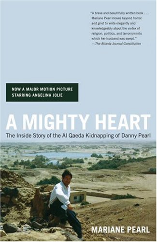 Mighty Heart The Inside Story of the Al Qaeda Kidnapping of Danny Pearl  2004 9780743262378 Front Cover