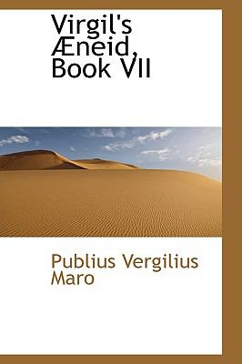 Virgil's Aeneid: Book 7  2009 9781103676378 Front Cover