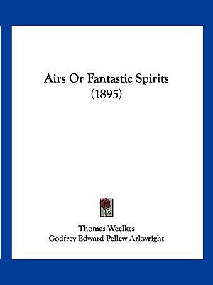 Airs or Fantastic Spirits  N/A 9781120141378 Front Cover