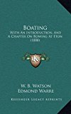 Boating : With an Introduction, and A Chapter on Rowing at Eton (1888) N/A 9781165043378 Front Cover