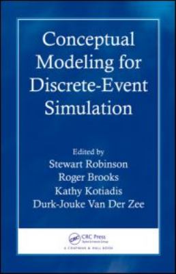 Conceptual Modelling for Discrete-Event Simulation   2010 9781439810378 Front Cover