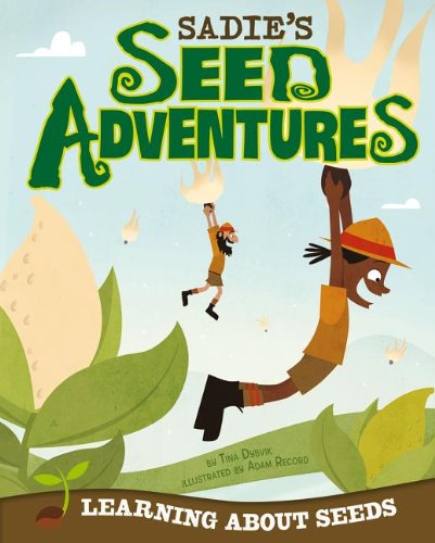 Sadie's Seed Adventures: Learning About Seeds  2013 9781479519378 Front Cover
