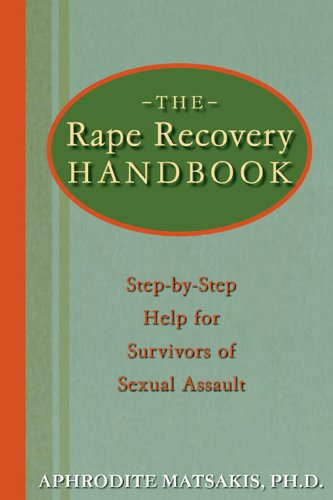 Rape Recovery Handbook Step-By-Step Help for Survivors of Sexual Assault  2004 9781572243378 Front Cover