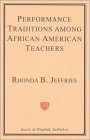 Performance Traditions among African-American Teachers  N/A 9781572920378 Front Cover