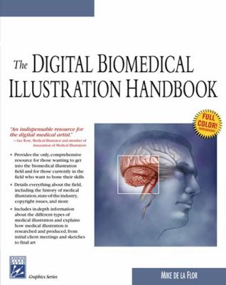 Digital Biomedical Illustration Handbook   2004 9781584503378 Front Cover