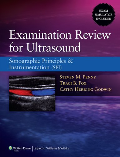Examination Review for Ultrasound Sonographic Principles and Instrumentation (SPI)  2011 9781608311378 Front Cover
