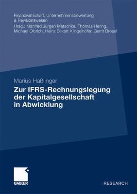 Zur Ifrs-rechnungslegung Der Kapitalgesellschaft in Abwicklung:   2010 9783834927378 Front Cover