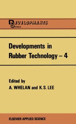 Developments in Rubber Technology 4   1987 9789401080378 Front Cover