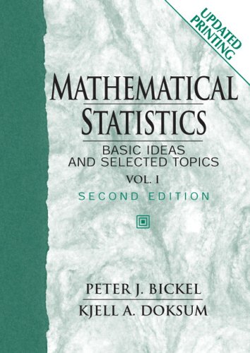 Mathematical Statistics Basic Ideas and Selected Topics 2nd 2007 9780132306379 Front Cover