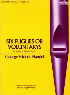 Six Fugues or Voluntaries for the Organ and Harpsichord  N/A 9780193754379 Front Cover