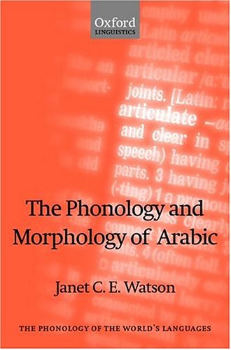 Phonology and Morphology of Arabic  2nd 2002 9780198241379 Front Cover