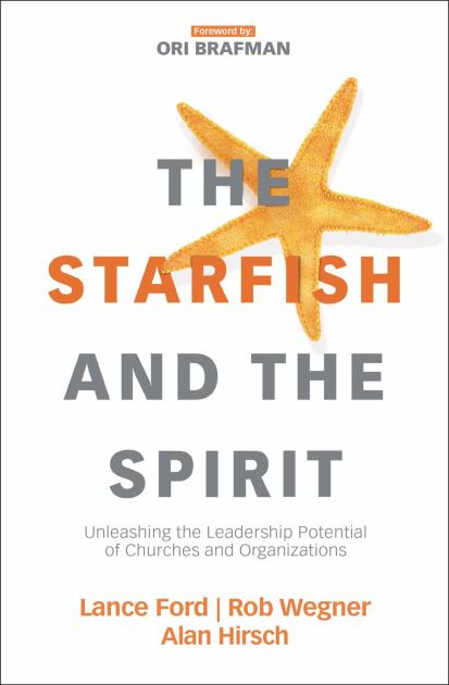 Starfish and the Spirit Unleashing the Leadership Potential of Churches and Organizations N/A 9780310098379 Front Cover