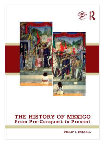 History of Mexico From Pre-Conquest to Present  2010 9780415872379 Front Cover