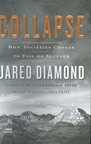 Collapse How Societies Choose to Fail or Succeed  2005 9780670033379 Front Cover