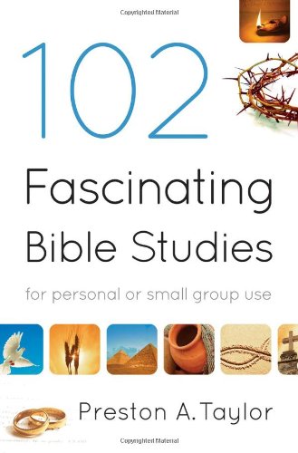 102 Fascinating Bible Studies For Personal or Group Use  2010 9780764208379 Front Cover
