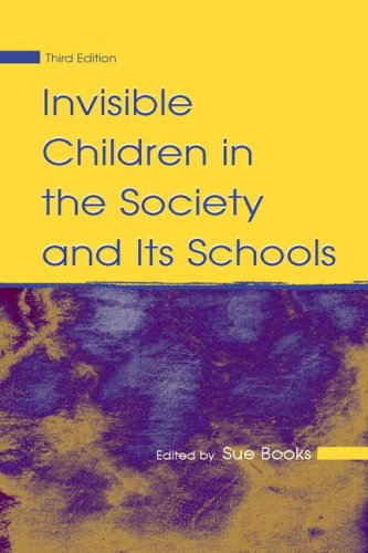 Invisible Children in the Society and Its Schools  3rd 2006 (Revised) 9780805859379 Front Cover