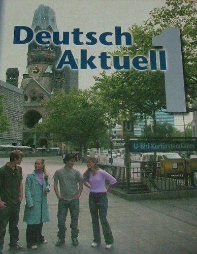 Deutsch Aktuell 1 : Textbook 5th 2004 9780821925379 Front Cover