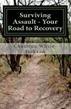 Surviving Assault - Your Road to Recovery  N/A 9781480077379 Front Cover