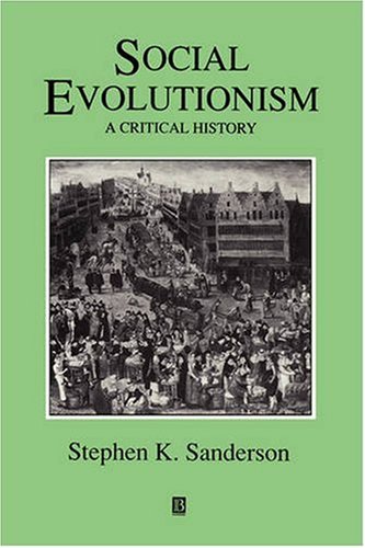 Social Evolutionism A Critical History  1992 9781557863379 Front Cover
