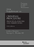 Criminal Procedure 2014: Principles, Policies and Perspectives  2014 9781628101379 Front Cover