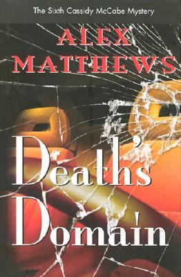 Death's Domain : Sixth Cassidy McCabe Mystery  2001 9781890768379 Front Cover