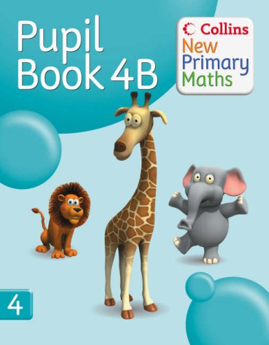 Collins New Primary Maths - Pupil Book 4B  2nd 2008 (Student Manual, Study Guide, etc.) 9780007220380 Front Cover