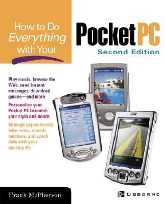 How to Do Everything with Your Pocket PC, 2nd Edition  2nd 2003 9780072228380 Front Cover