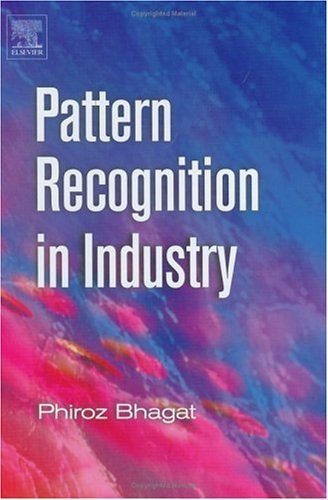 Pattern Recognition in Industry   2005 9780080445380 Front Cover