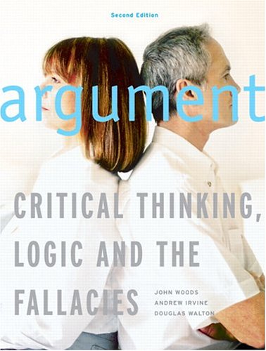 ARGUMENT:CRITICAL THINKING,LOG 2nd 2004 9780130399380 Front Cover