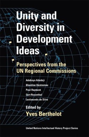 Unity and Diversity in Development Ideas Perspectives from the UN Regional Commissions  2004 9780253216380 Front Cover