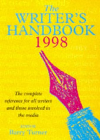 Writer's Handbook 1998 : An International Resource Guide  1997 9780333675380 Front Cover
