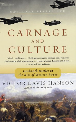 Carnage and Culture Landmark Battles in the Rise to Western Power  2001 9780385720380 Front Cover