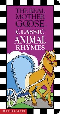 Real Mother Goose Classic Animal Rhymes  N/A 9780439395380 Front Cover