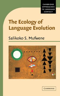 Ecology of Language Evolution   2001 9780521791380 Front Cover