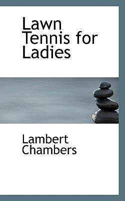Lawn Tennis for Ladies   2009 9780559057380 Front Cover