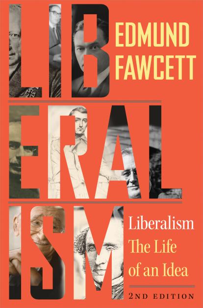 Liberalism The Life of an Idea, Second Edition 2nd 2018 (Revised) 9780691180380 Front Cover