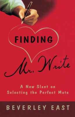 Finding Mr. Write A New Slant on Selecting the Perfect Mate N/A 9780812992380 Front Cover