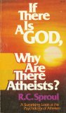 If There Is a God, Why Are There Atheists? N/A 9780871232380 Front Cover