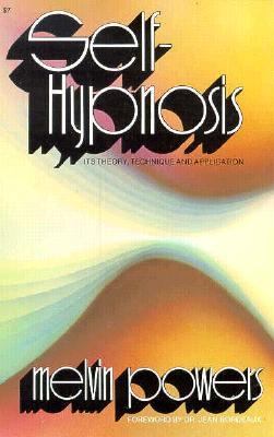Self-Hypnosis : Its Theory, Technique and Application N/A 9780879801380 Front Cover