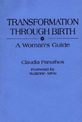 Transformation Through Birth A Woman's Guide N/A 9780897890380 Front Cover