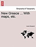 New Greece ... with maps, Etc  N/A 9781240910380 Front Cover