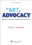 Art of Advocacy Briefs, Motions, and Writing Strategies of America's Best Lawyers  2013 9781454818380 Front Cover