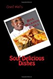 Soul Delicious Dishes Recipe Book N/A 9781492144380 Front Cover