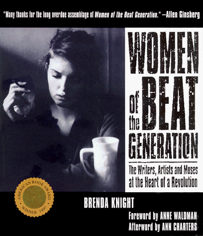 Women of the Beat Generation The Writers, Artists and Muses at the Heart of a Revolution 2nd 1998 (Reprint) 9781573241380 Front Cover